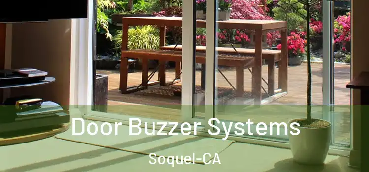  Door Buzzer Systems Soquel-CA